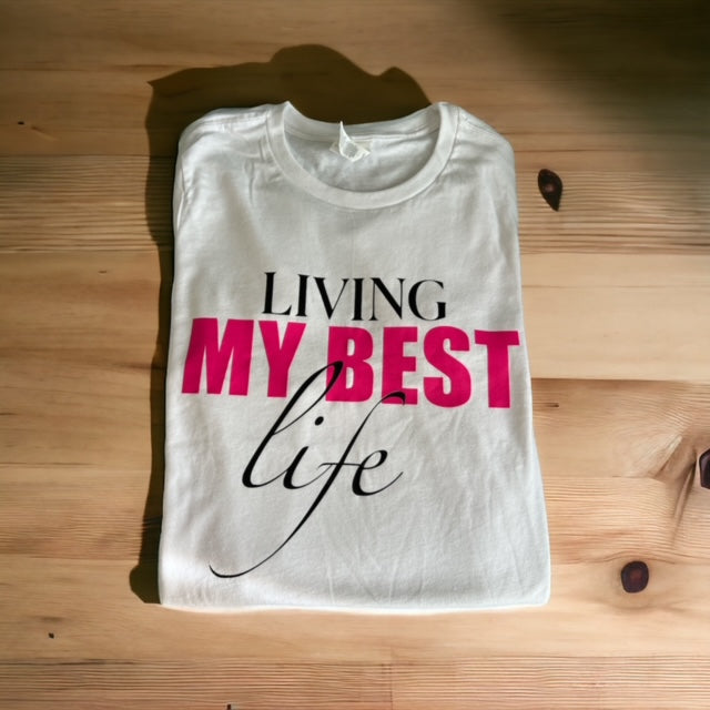 Living My Best Life T-Shirt
